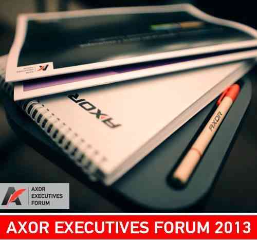 AXOR EXECUTIVES FORUM 2013